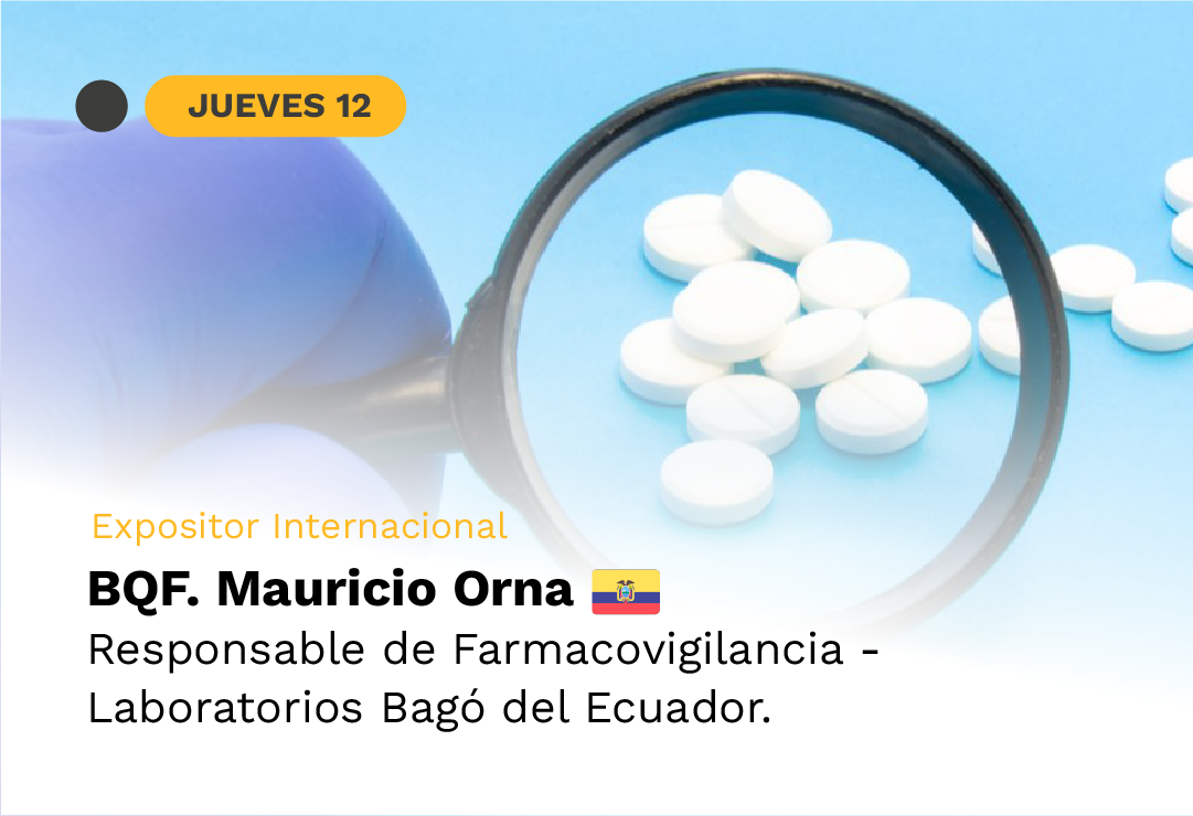 Conferencia Internacional - Implementación de buenas prácticas de farmacovigilancia en la industria farmacéutica. Enfoque en la nueva norma de resolución ARCSA-DE-2025-052-DASP - Ecuador