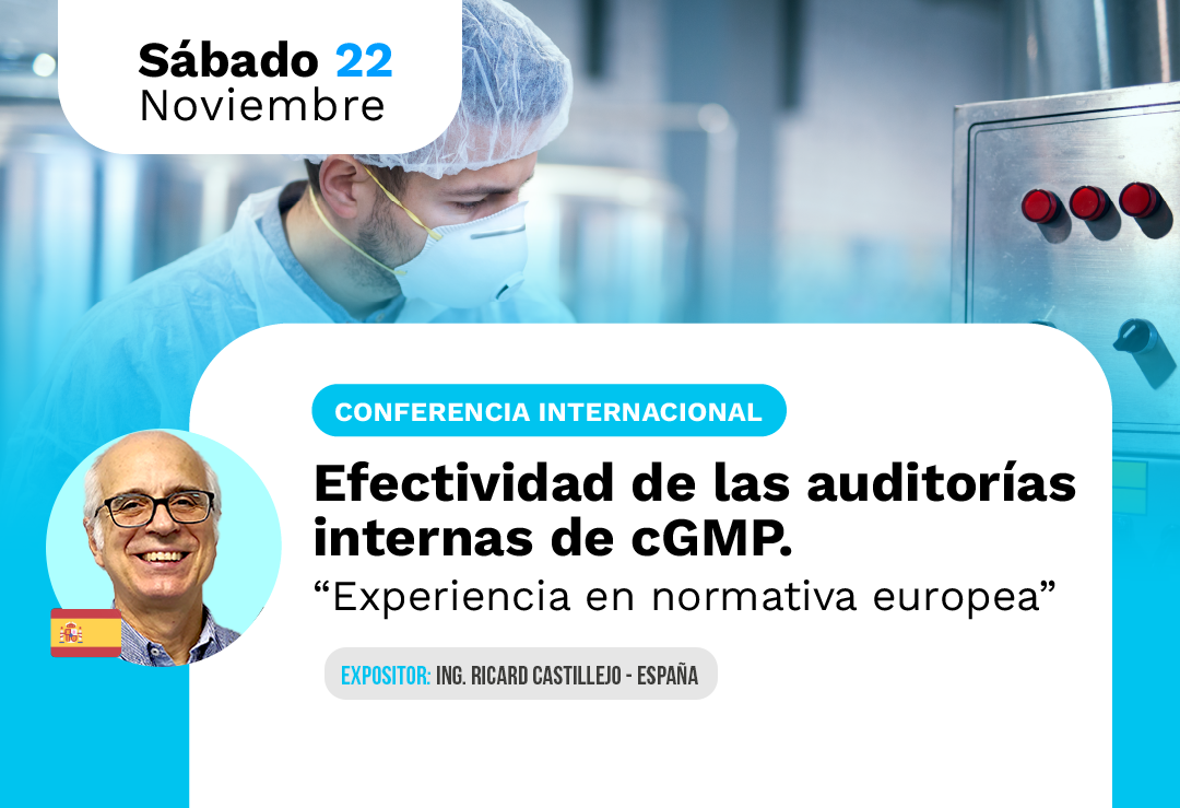 Conferencia Internacional - Efectividad de las auditorías internas de cGMP. “Experiencia en normativa europea”